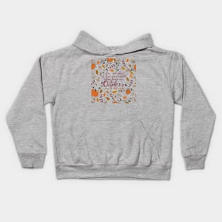 October | Fall | Autumn | Quote | Typography Kids Hoodie